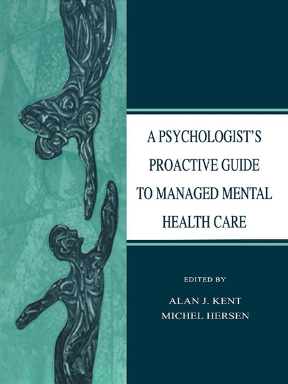 Big bigCover of A Psychologist's Proactive Guide to Managed Mental Health Care