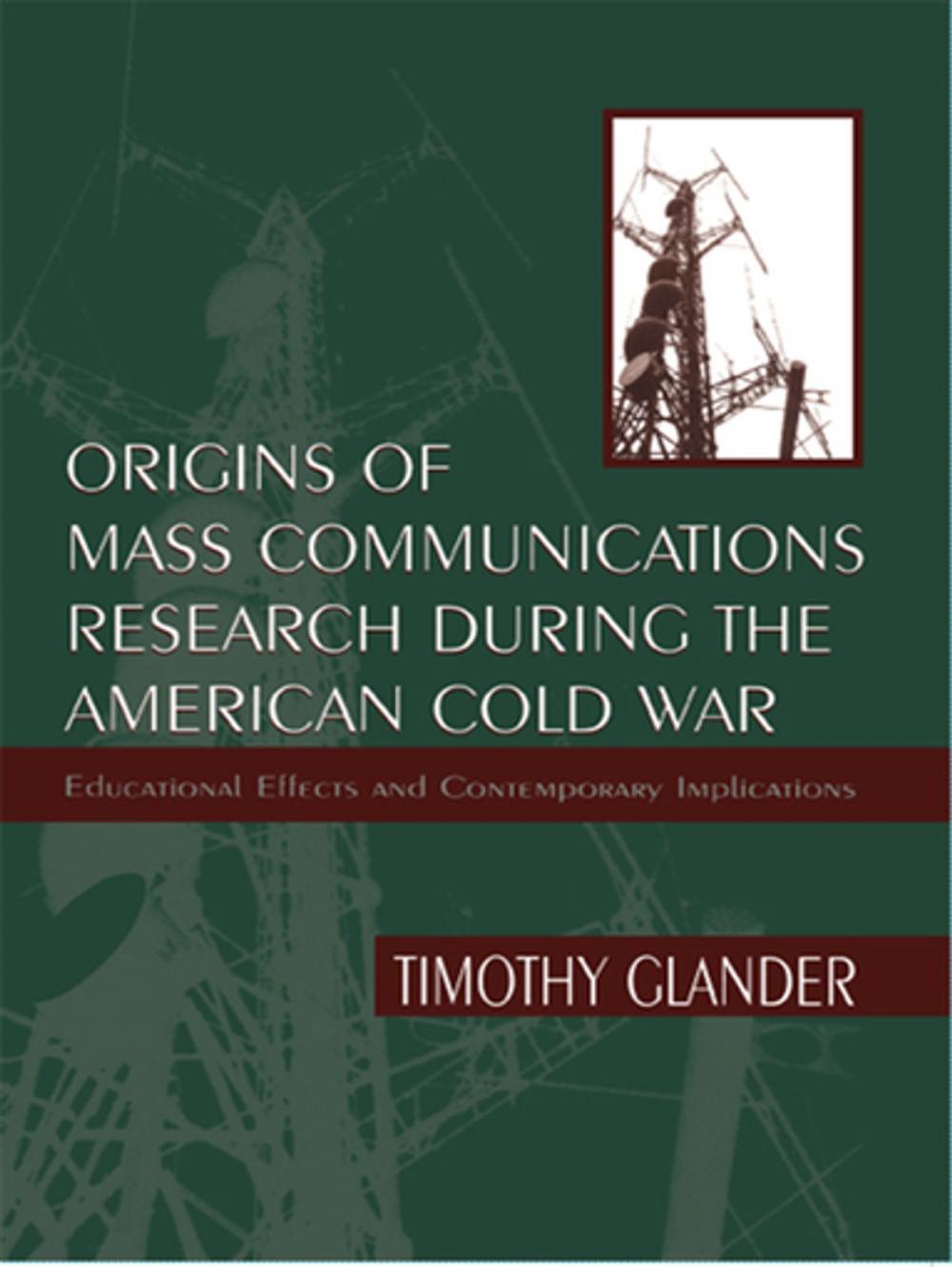 Big bigCover of Origins of Mass Communications Research During the American Cold War