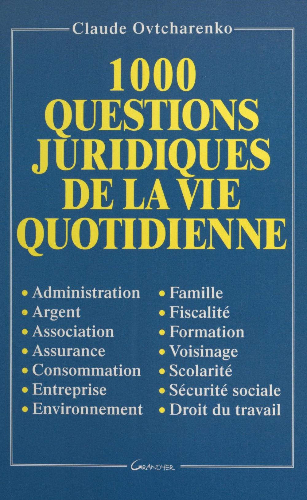 Big bigCover of 1000 questions juridiques de la vie quotidienne