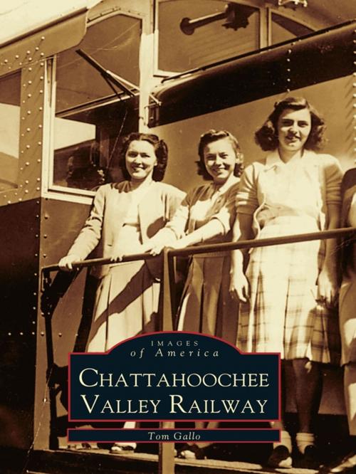 Cover of the book Chattahoochee Valley Railway by Tom Gallo, Arcadia Publishing Inc.