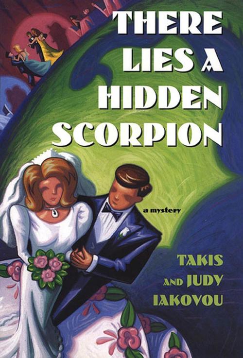 Cover of the book There Lies a Hidden Scorpion by Takis Iakovou, Judy Iakovou, St. Martin's Press