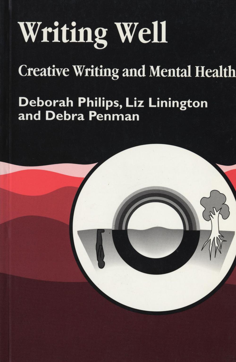 Big bigCover of Writing Well: Creative Writing and Mental Health