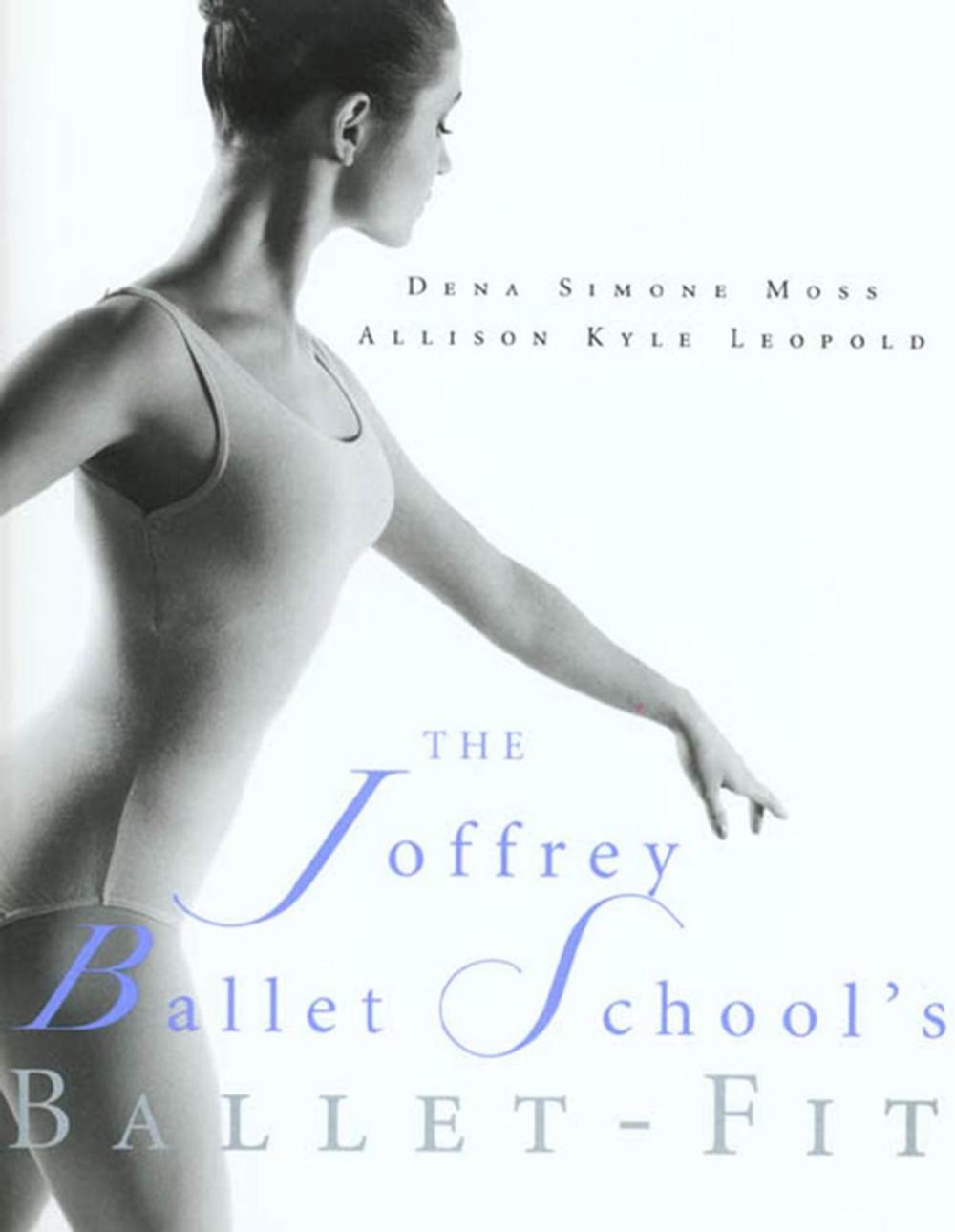 Big bigCover of The Joffrey Ballet School's Book of Ballet-Fit