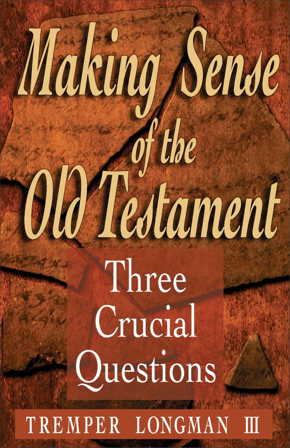 Big bigCover of Making Sense of the Old Testament (Three Crucial Questions)