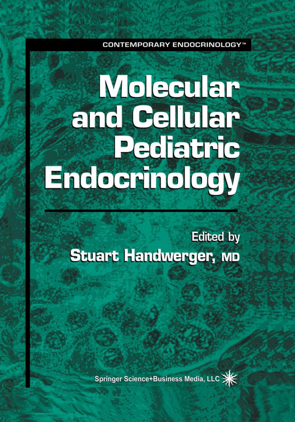 Big bigCover of Molecular and Cellular Pediatric Endocrinology