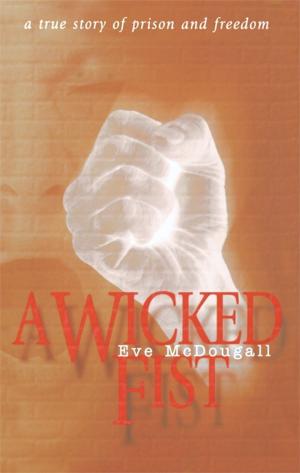 Cover of the book Wicked Fist by Glendon Macaulay