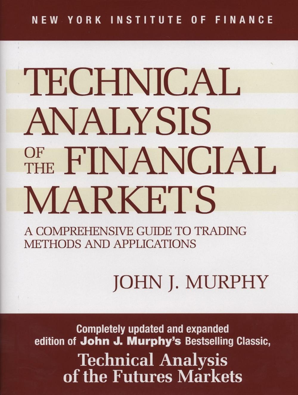 Big bigCover of Technical Analysis of the Financial Markets