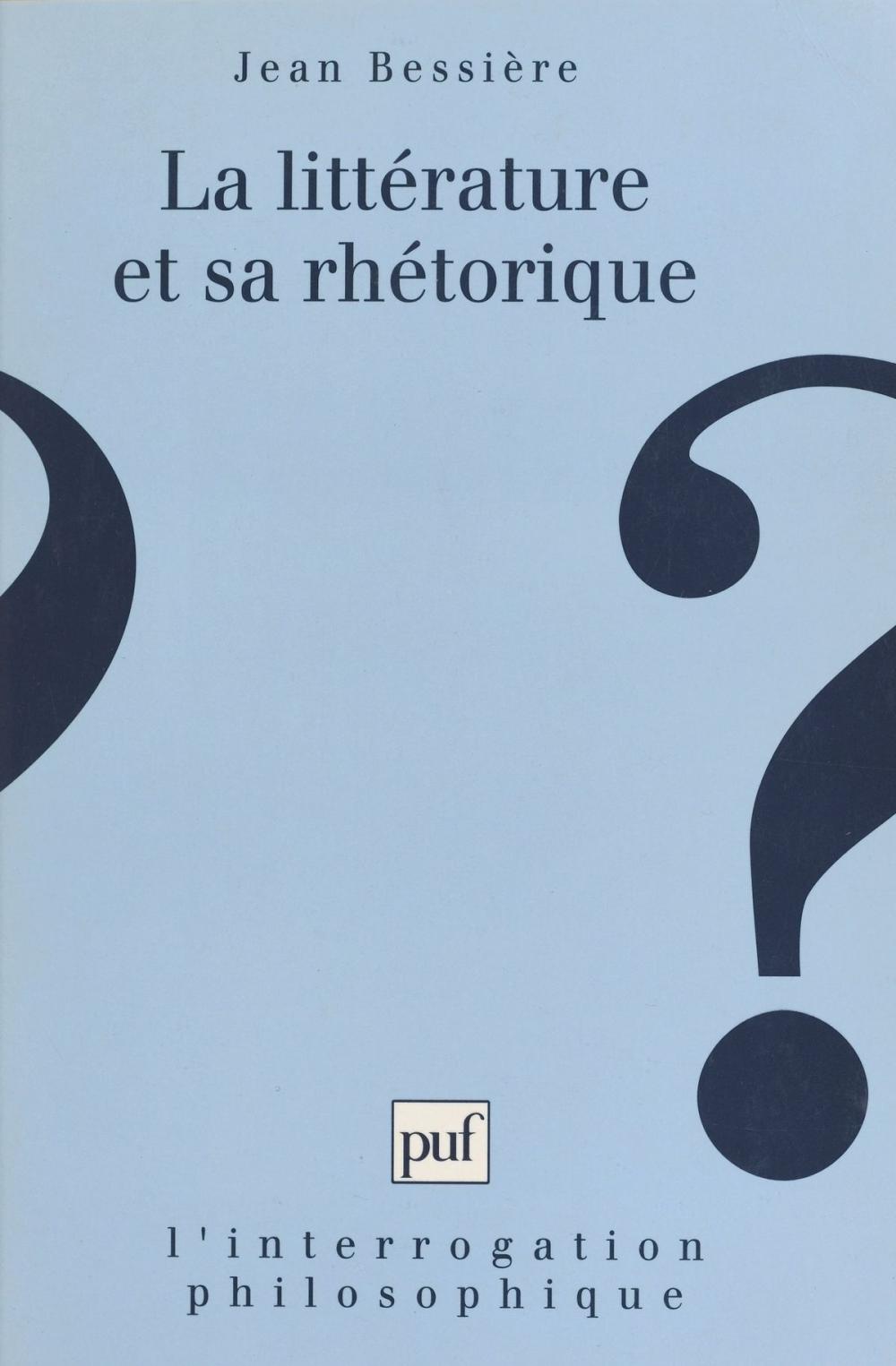 Big bigCover of La littérature et sa rhétorique : la banalité dans le littéraire au XXe siècle