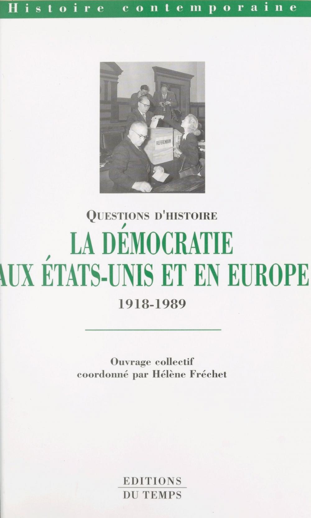 Big bigCover of La démocratie aux États-Unis et en Europe (1918 à 1989)