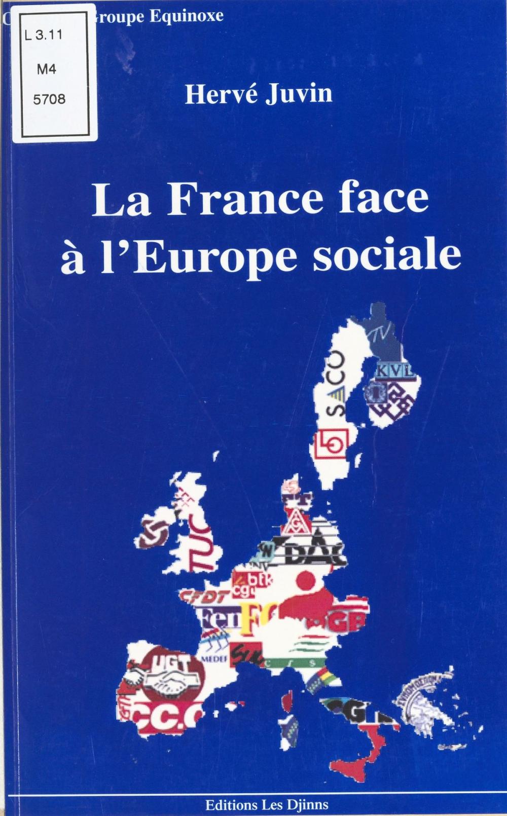 Big bigCover of La France face à l'Europe sociale : regards sur une constitution sans nom