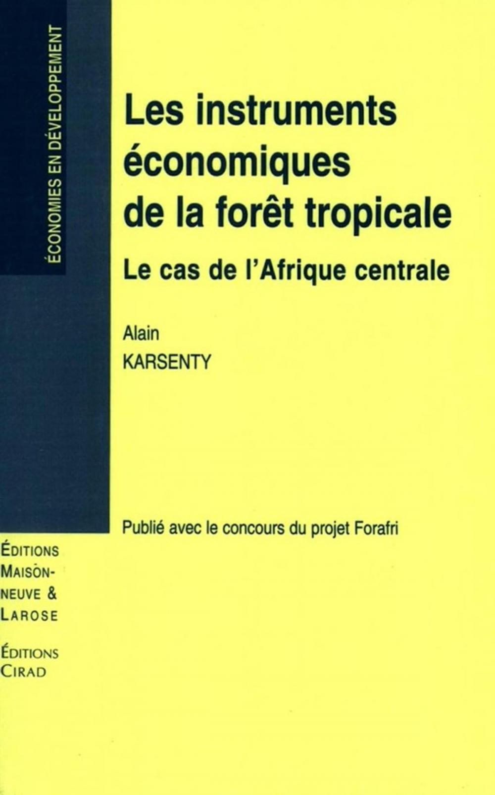 Big bigCover of Les instruments économiques de la forêt tropicale