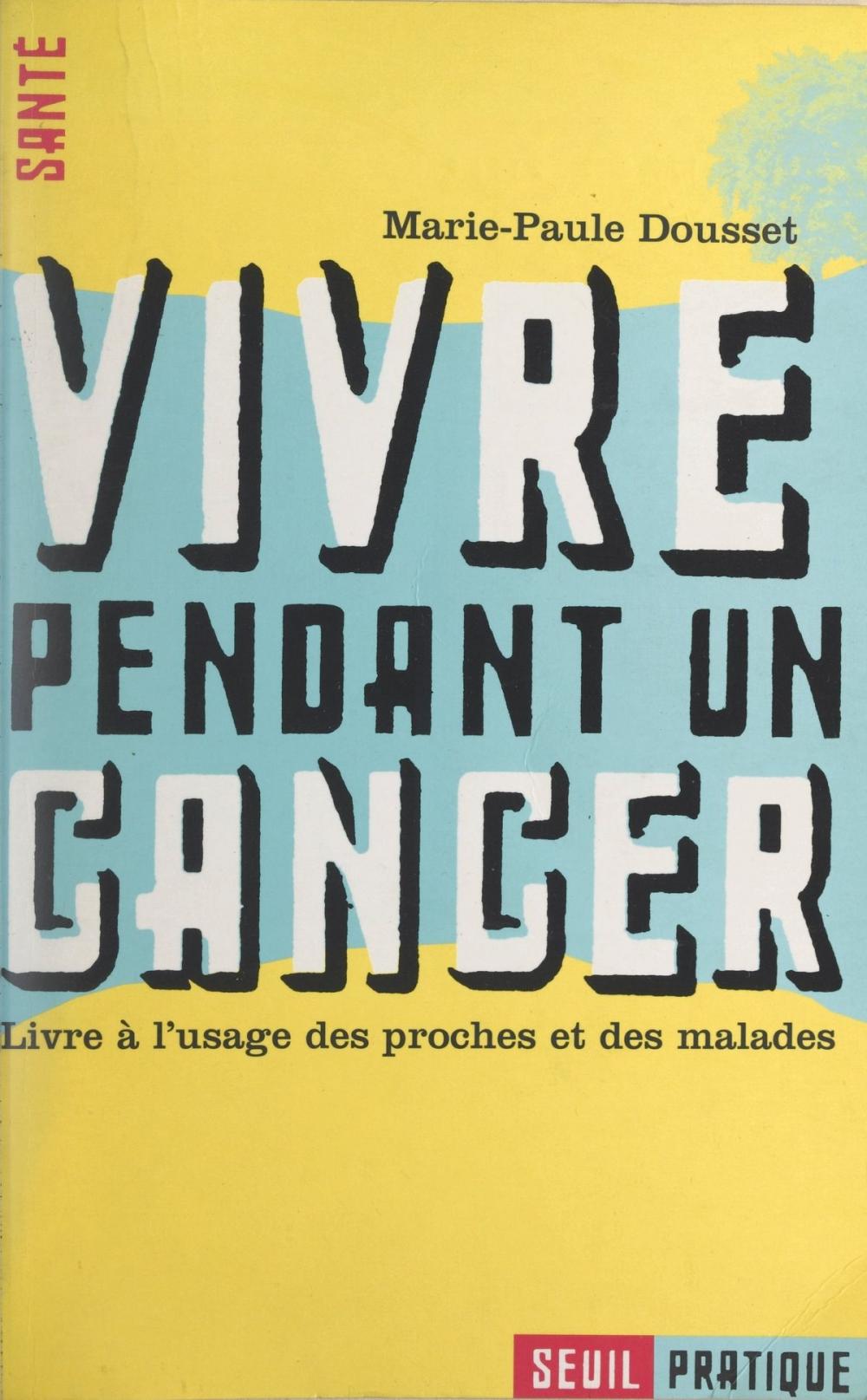 Big bigCover of Vivre pendant un cancer