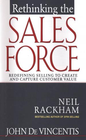 Book cover of Rethinking the Sales Force: Redefining Selling to Create and Capture Customer Value