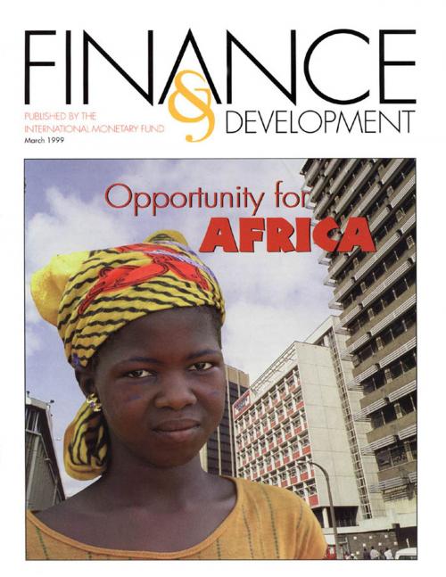 Cover of the book Finance & Development, March 1999 by International Monetary Fund. External Relations Dept., INTERNATIONAL MONETARY FUND