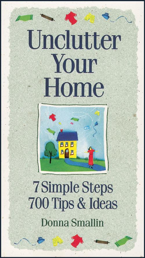 Cover of the book Unclutter Your Home by Donna Smallin, Storey Publishing, LLC