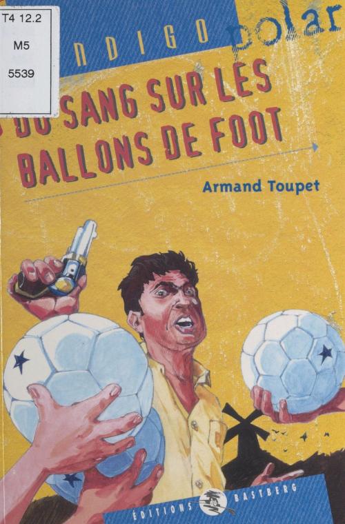 Cover of the book Du sang sur les ballons de foot by Armand Toupet, FeniXX réédition numérique
