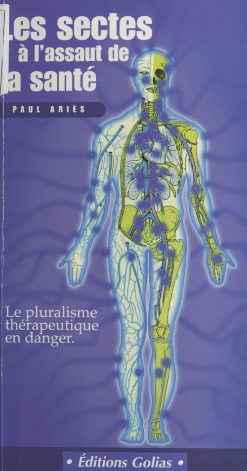Cover of the book Les Sectes à l'assaut de la santé by Paul Ariès, FeniXX réédition numérique