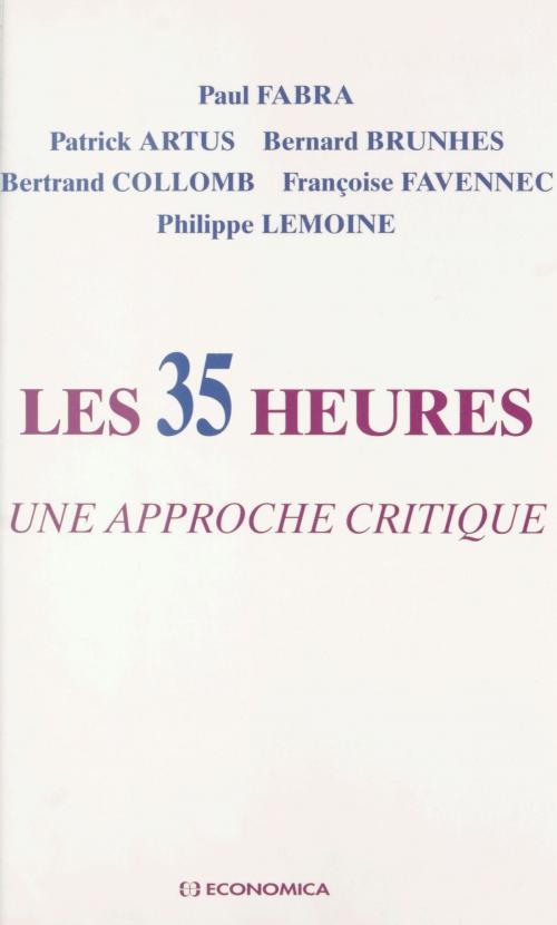 Cover of the book Les 35 heures : une approche critique by Paul Fabra, Patrick Artus, FeniXX réédition numérique