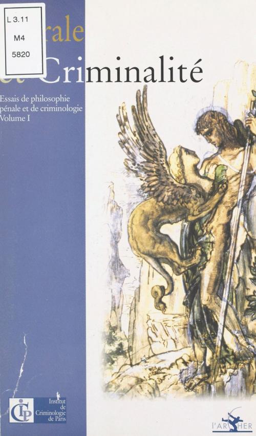 Cover of the book Morale et criminalité by Institut de criminologie, Stamatios Tzitzis, FeniXX réédition numérique