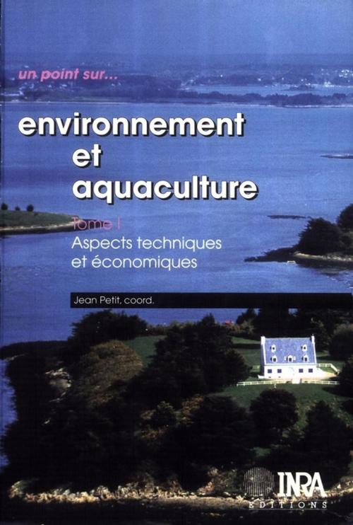 Cover of the book Environnement et aquaculture : Tome 1 by Jean Petit, Quae