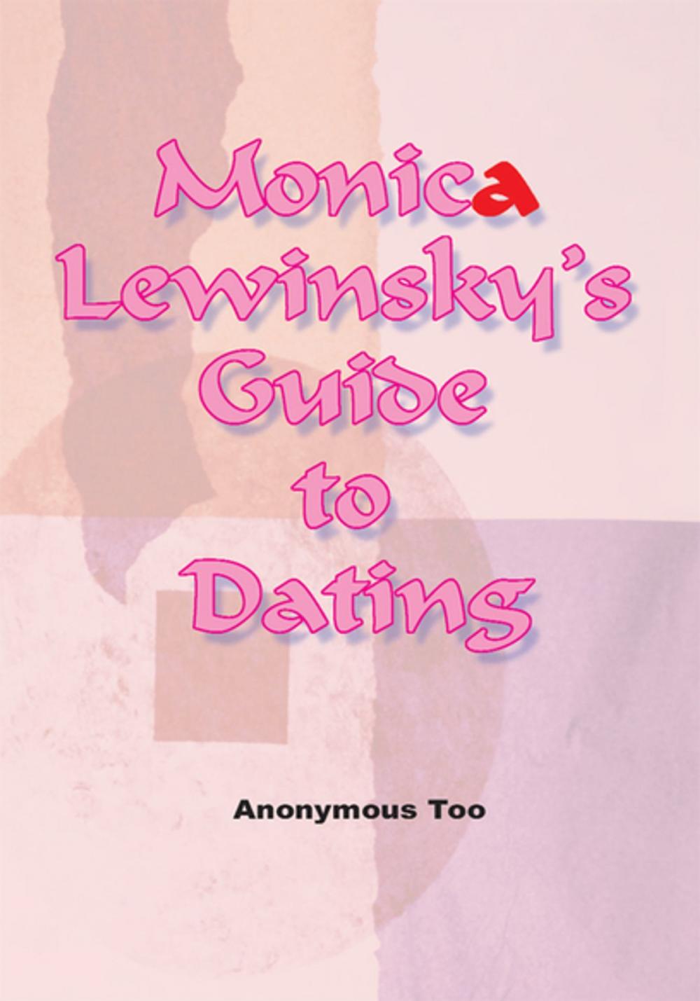 Big bigCover of Monica Lewinsky's Guide to Dating