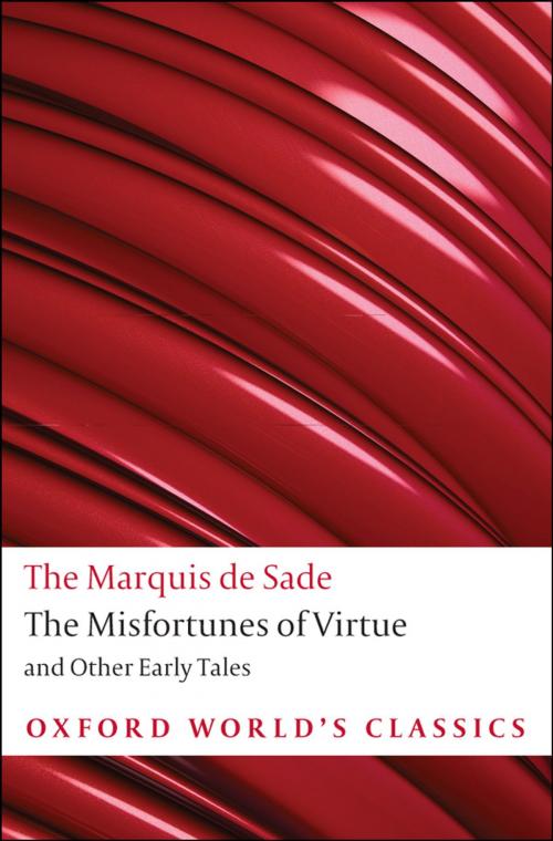 Cover of the book The Misfortunes of Virtue and Other Early Tales by Marquis de Sade, OUP Oxford