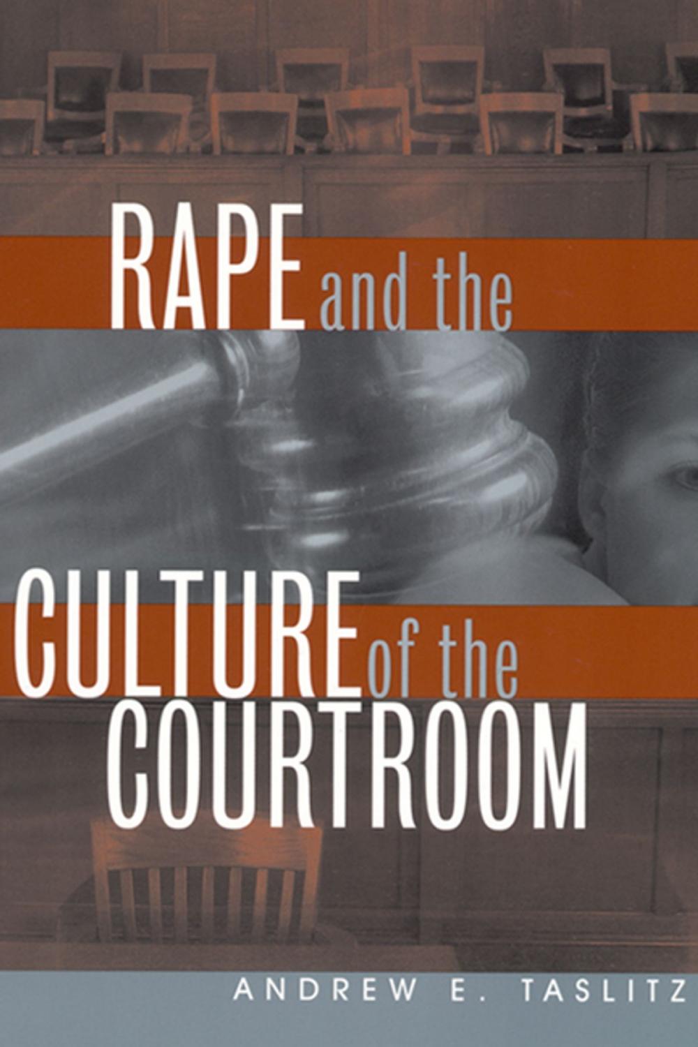 Big bigCover of Rape and the Culture of the Courtroom