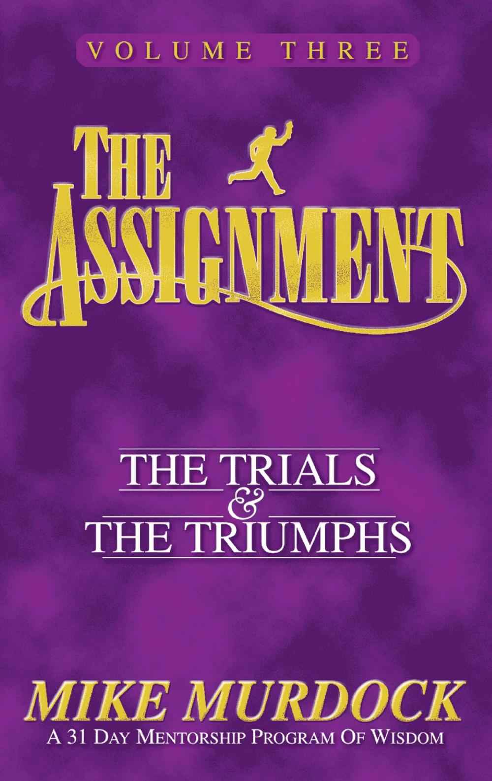 Big bigCover of The Assignment Vol.3: The Trials & The Triumphs