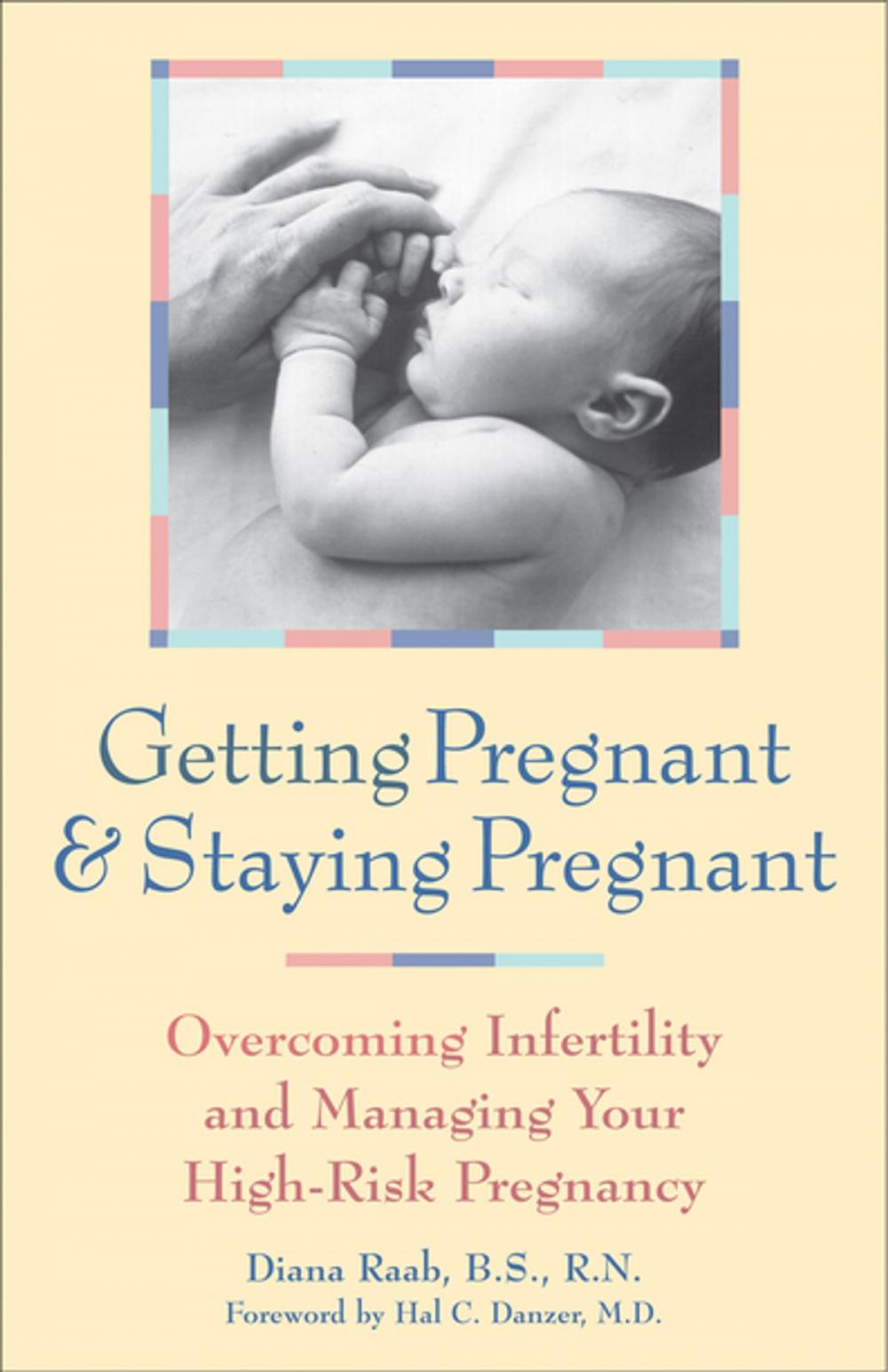 Big bigCover of Getting Pregnant and Staying Pregnant