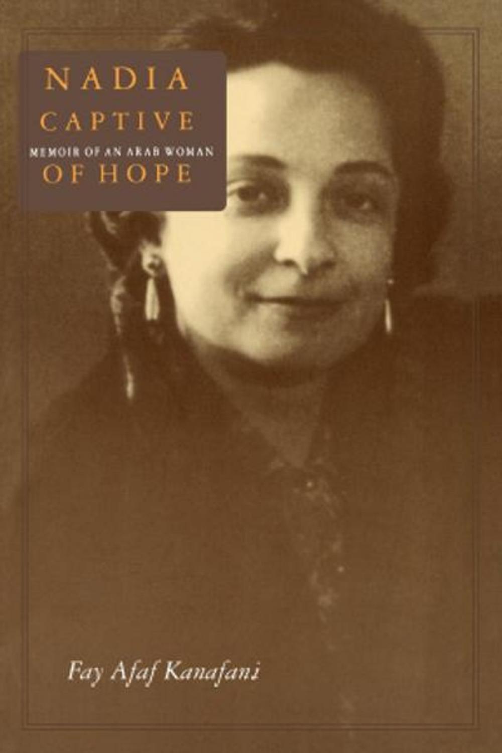 Big bigCover of Nadia, Captive of Hope: Memoir of an Arab Woman