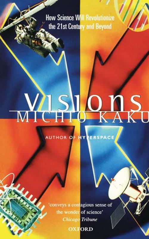 Cover of the book Visions:How Science Will Revolutionize the 21st Century by Michio Kaku, OUP Oxford