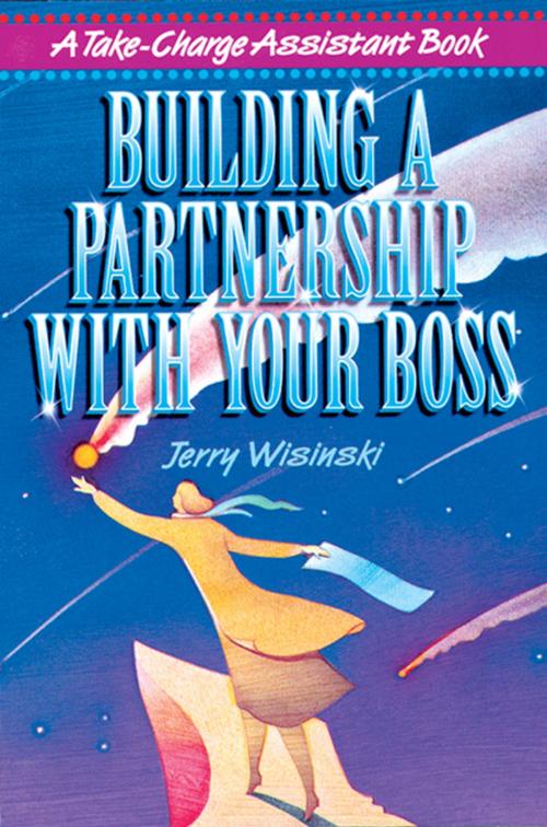 Cover of the book Building a Partnership with Your Boss by Jerry WISINSKI, AMACOM