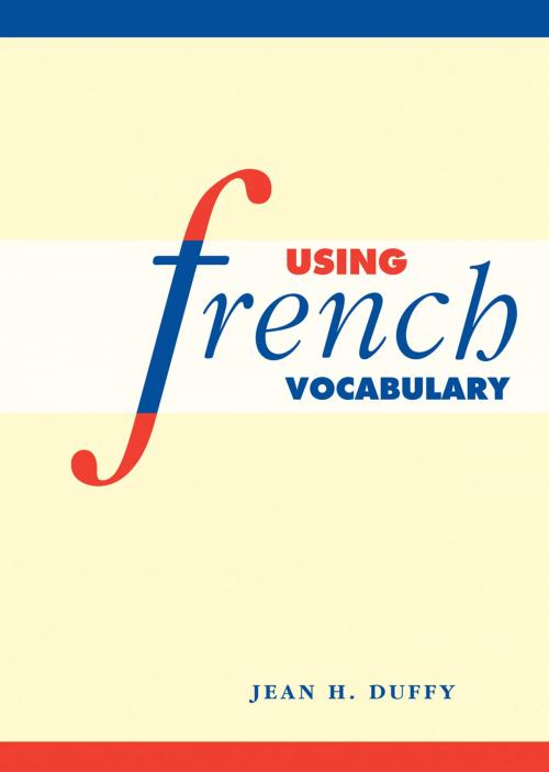 Cover of the book Using French Vocabulary by Jean H. Duffy, Cambridge University Press