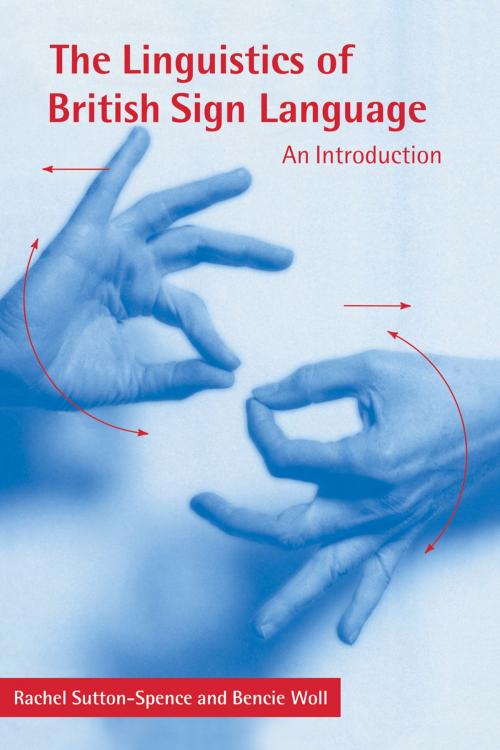 Cover of the book The Linguistics of British Sign Language by Rachel Sutton-Spence, Bencie Woll, Cambridge University Press