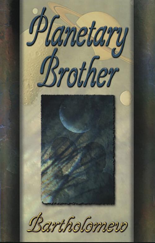 Cover of the book Planetary Brother by Bartholomew, Hay House