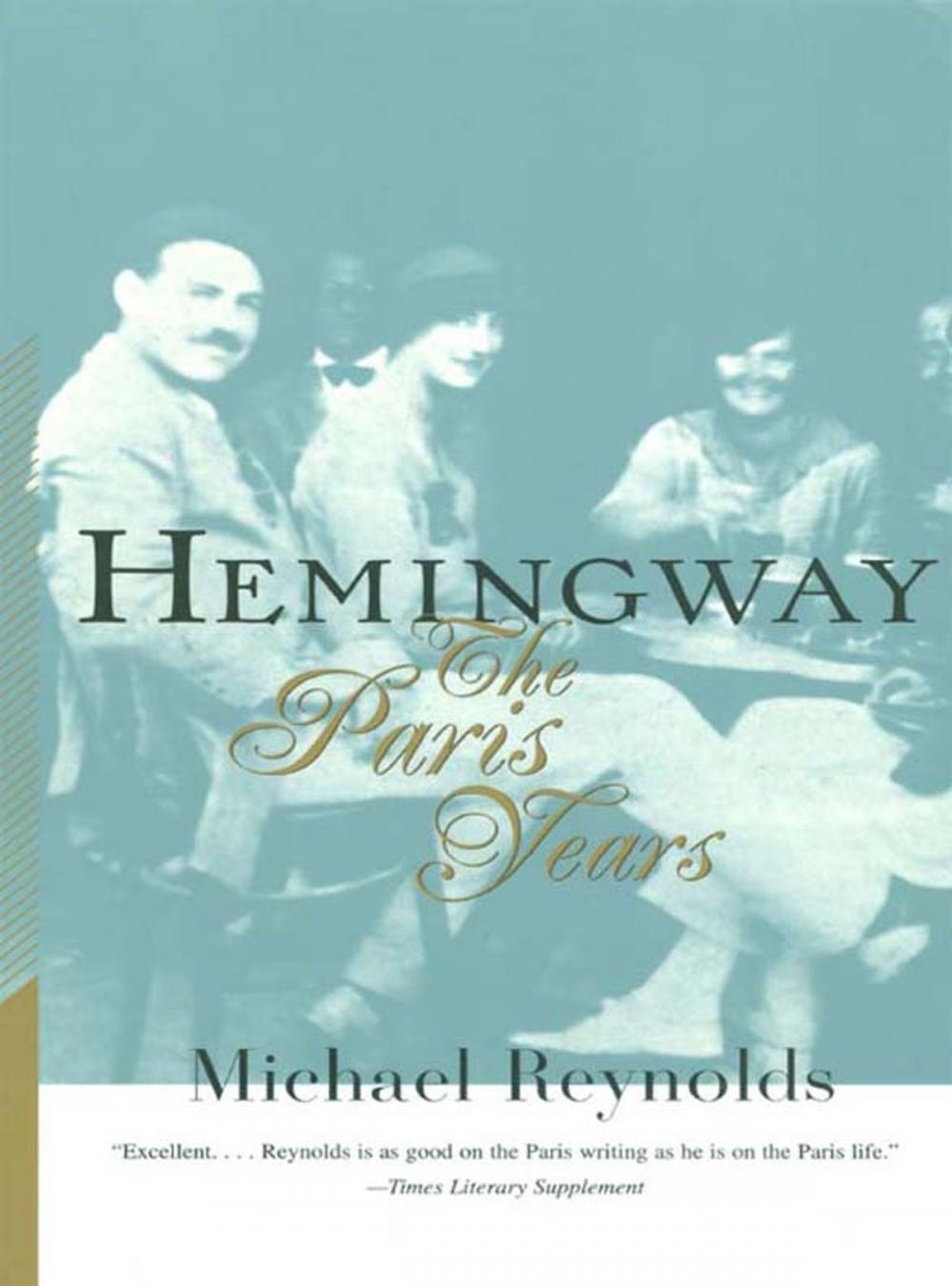 Big bigCover of Hemingway: The Paris Years
