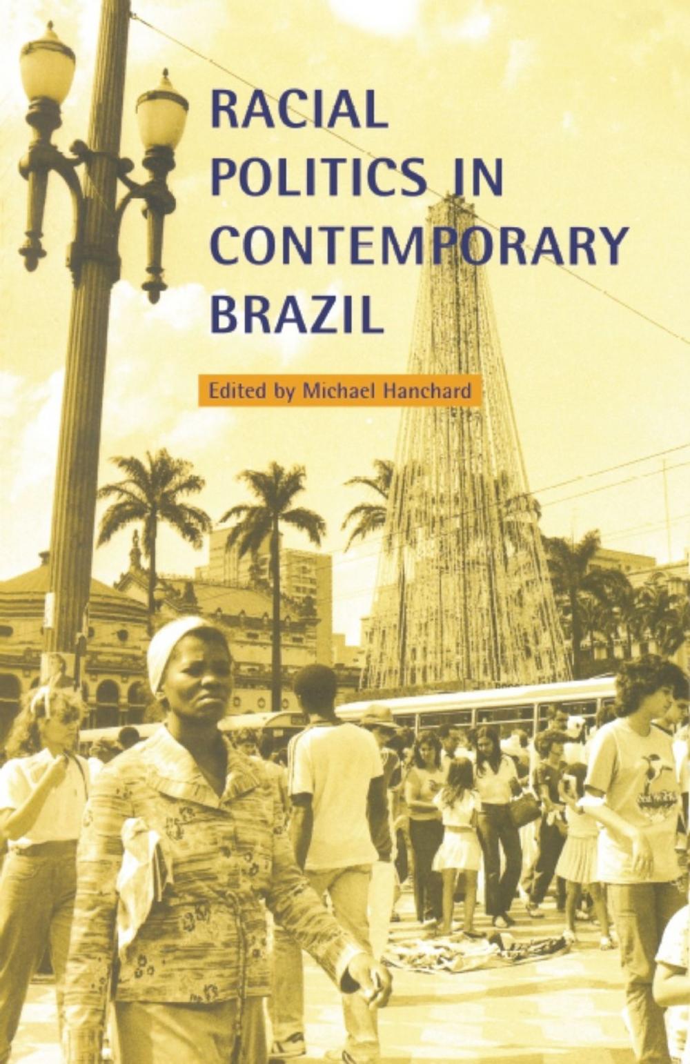 Big bigCover of Racial Politics in Contemporary Brazil