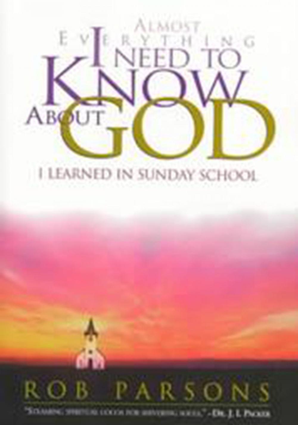 Big bigCover of Almost Everything I Need to Know about God