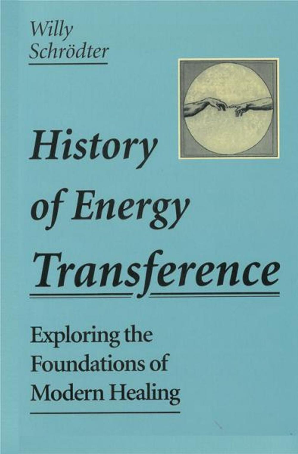 Big bigCover of History of Energy Transference: Exploring the Foundations of Modern Healing