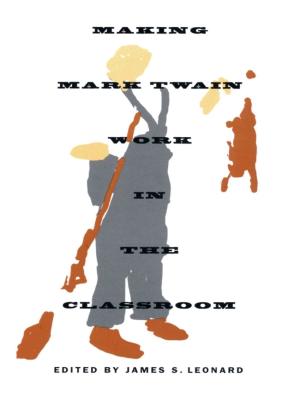 Book cover of Making Mark Twain Work in the Classroom