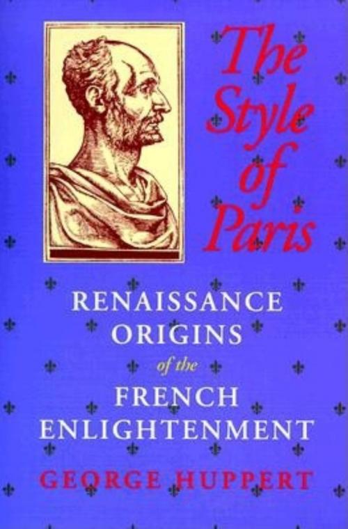 Cover of the book The Style of Paris by George Huppert, Indiana University Press