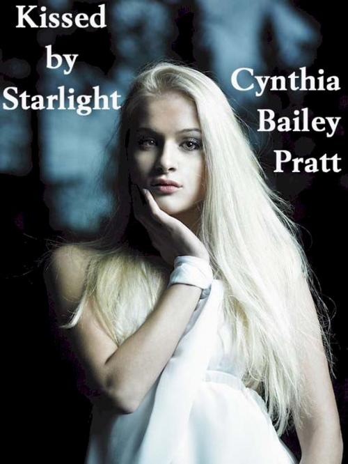 Cover of the book Kissed by Starlight by Cynthia Bailey Pratt, Belgrave House