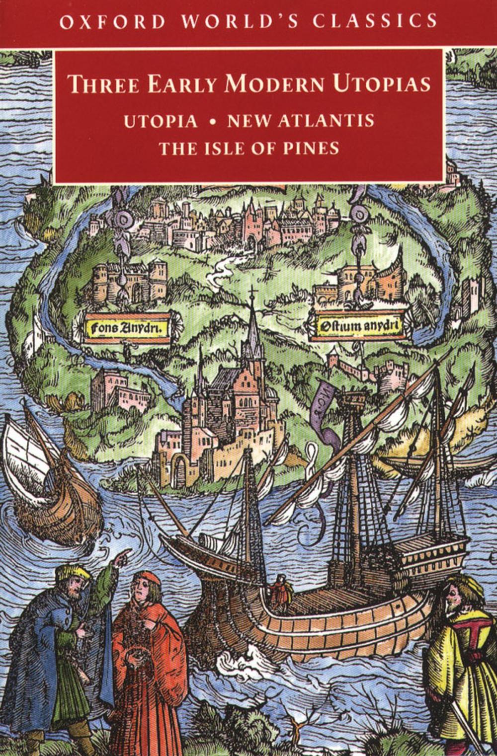 Big bigCover of Three Early Modern Utopias: Thomas More: Utopia / Francis Bacon: New Atlantis / Henry Neville: The Isle of Pines