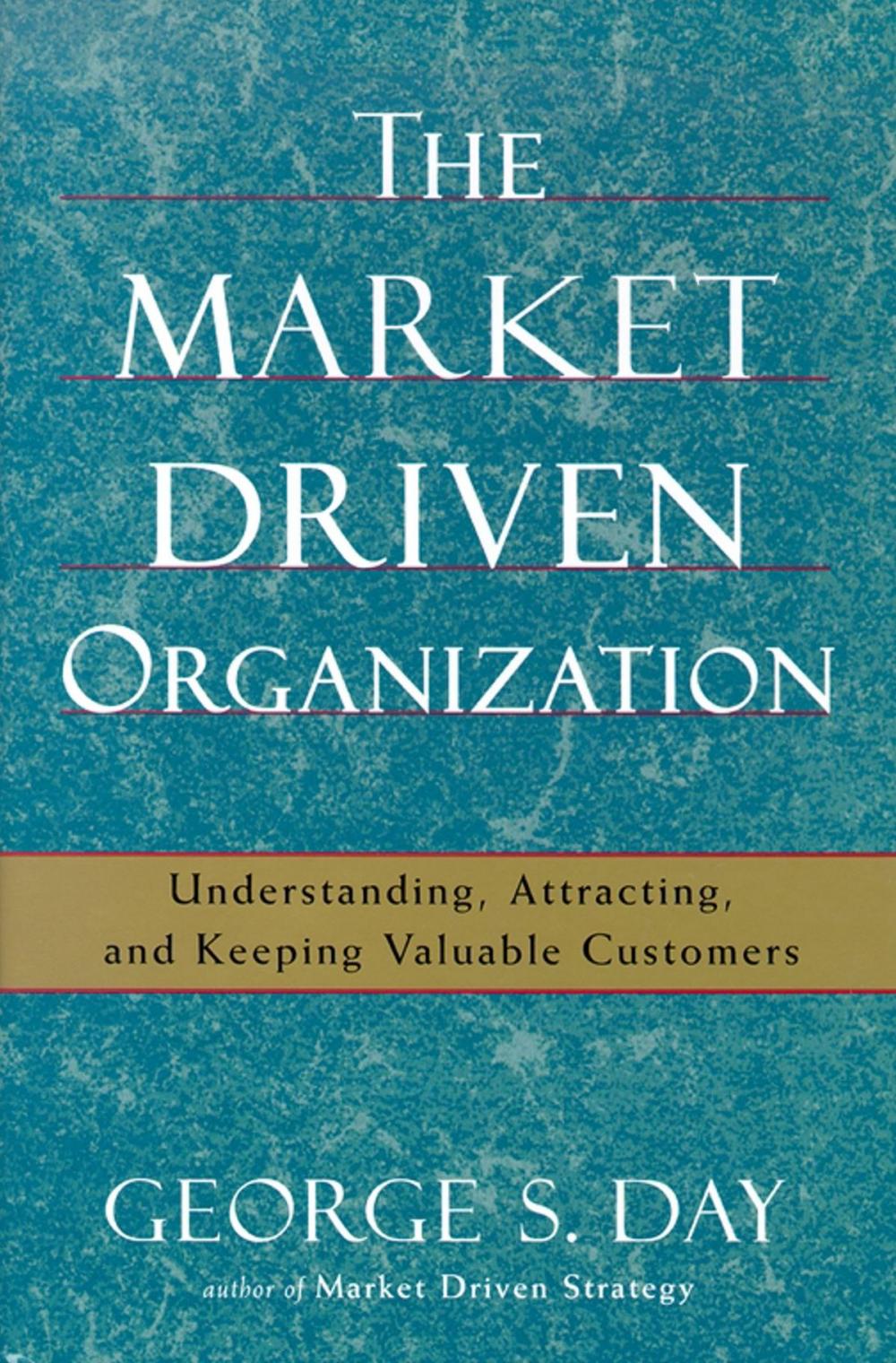 Big bigCover of The Market Driven Organization