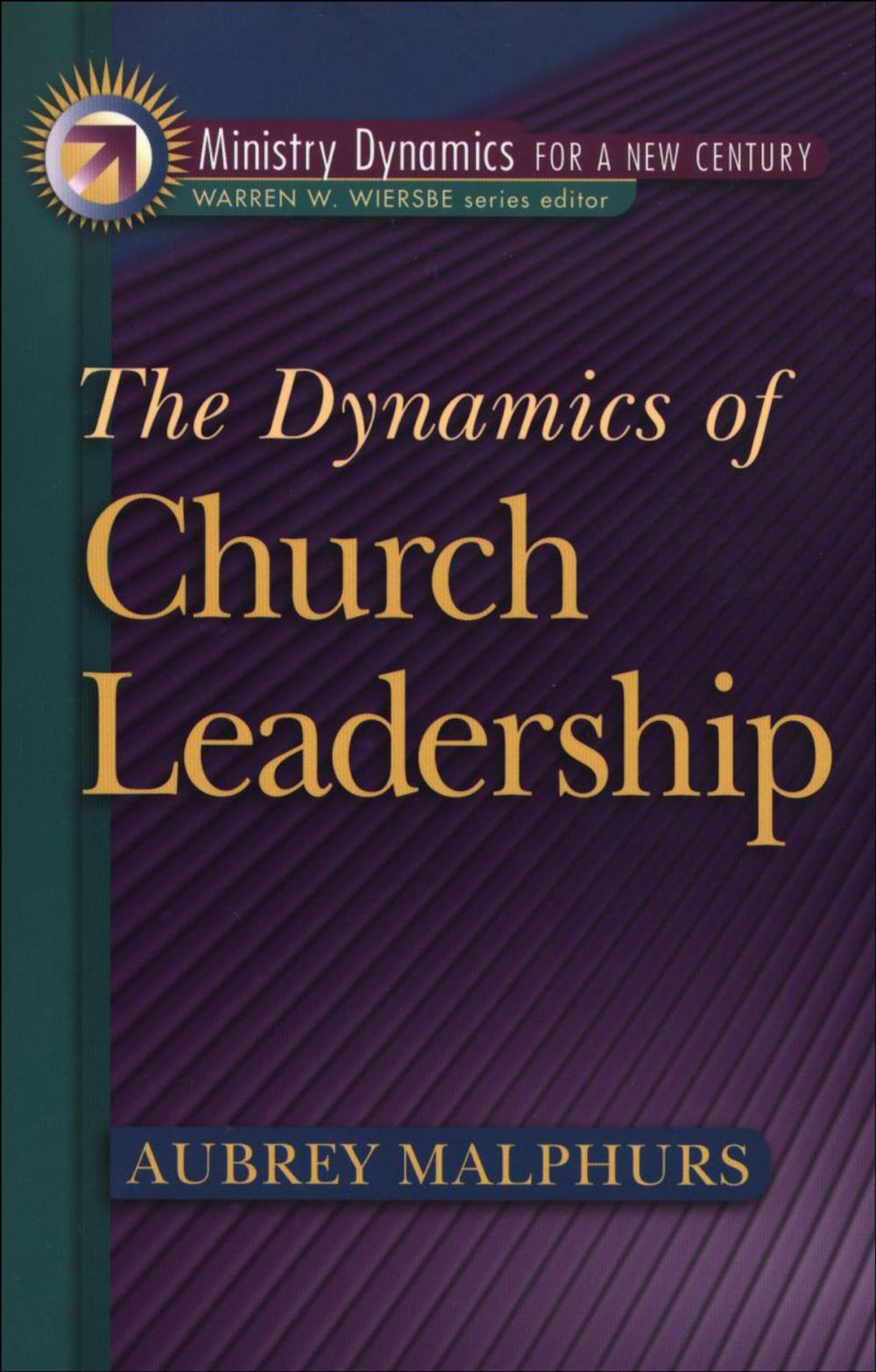 Big bigCover of The Dynamics of Church Leadership (Ministry Dynamics for a New Century)