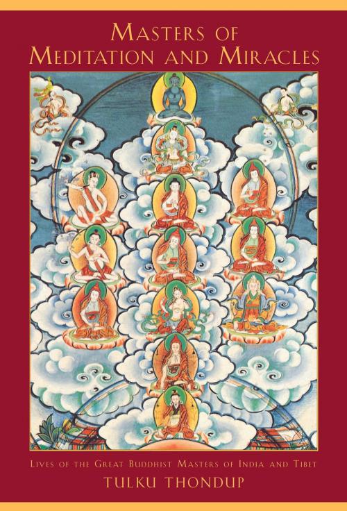 Cover of the book Masters of Meditation and Miracles by Tulku Thondup, Shambhala