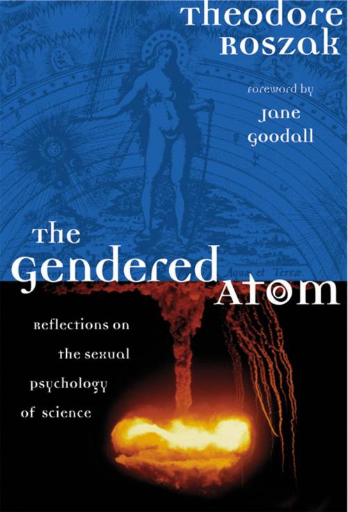 Cover of the book The Gendered Atom: Reflections on the Sexual Psychology of Science by Theodore Roszak, Red Wheel Weiser