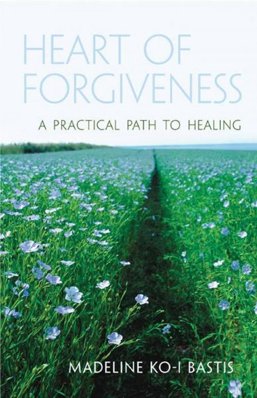 Cover of the book Heart of Forgiveness: A Practical Path to Healing by Madeline Ko-I Bastis, Red Wheel Weiser