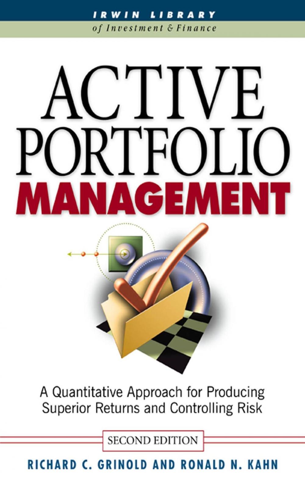 Big bigCover of Active Portfolio Management: A Quantitative Approach for Producing Superior Returns and Selecting Superior Returns and Controlling Risk