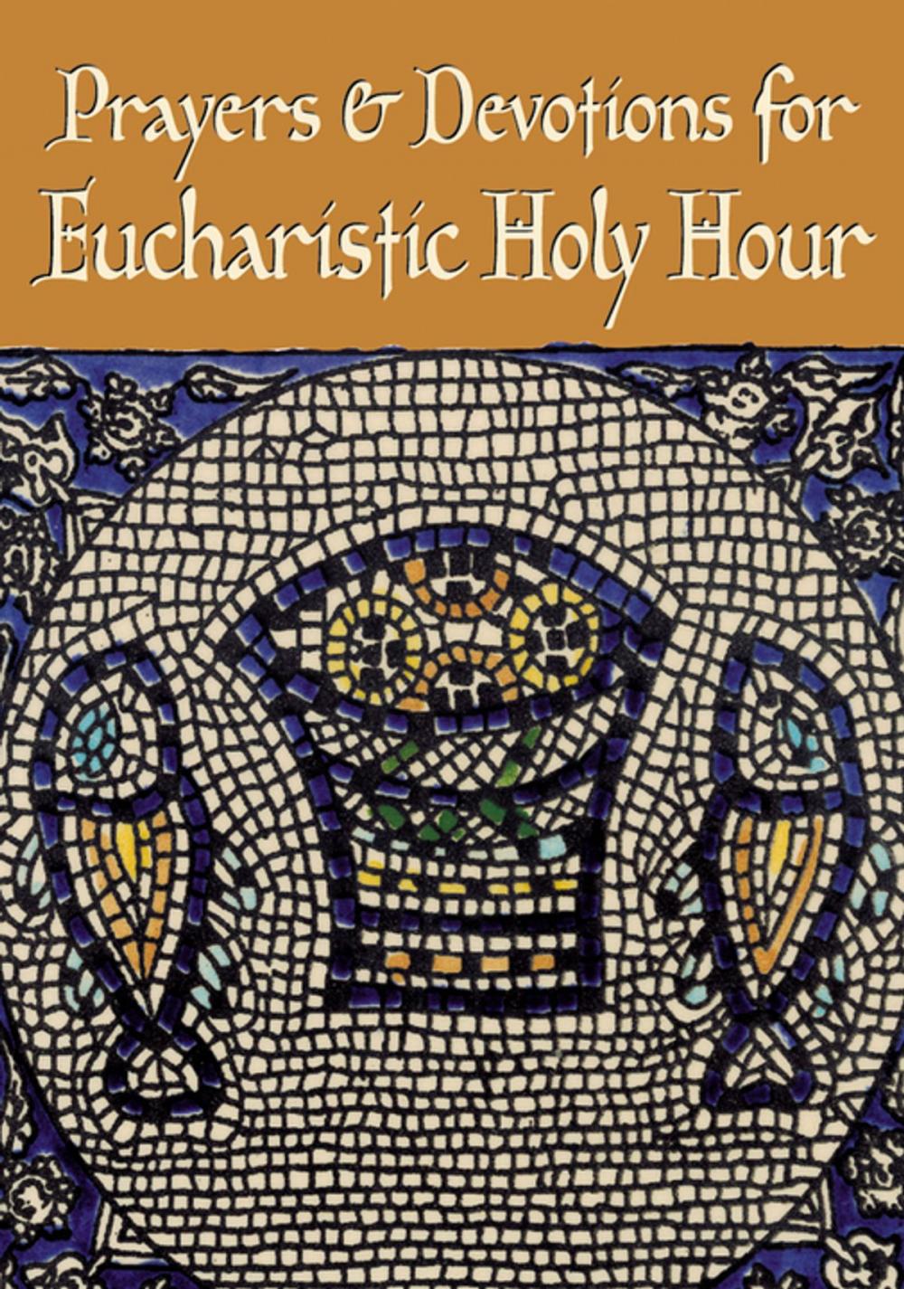 Big bigCover of Prayers and Devotions for Eucharistic Holy Hour